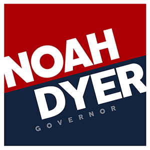 Noah Dyer for Governor